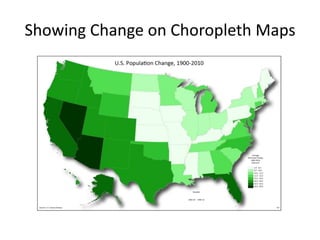 Showing Change on Choropleth Maps
 