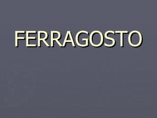 FERRAGOSTO 