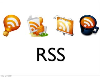 RSS
Friday, April 15, 2011
 