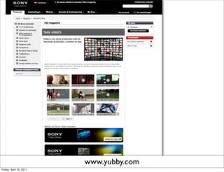 www.yubby.com
Friday, April 15, 2011
 