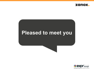 Pleased to meet you
 