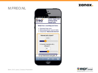 M.FREO.NL
Berlin | 2013 | zanox | Company Presentation
 
