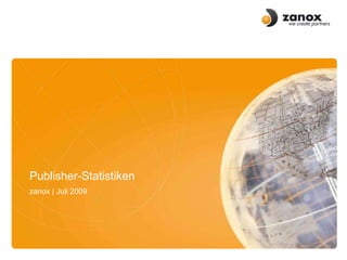 Publisher-Statistiken zanox | Juli 2009  Titel der FolieDatum | zanox GroupAutor | Position 