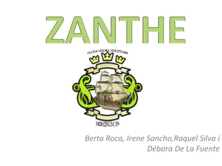 ZANTHE Berta Roca, Irene Sancho,Raquel Silva i Débora De La Fuente 