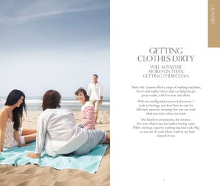 LAUNDRY
          Getting
        clothes dirty
                WILL ALWAYS BE
               MORE FUN THAN
             GETTING THEM CLEAN.

    That’s why Zanussi offers a range of washing machines,
       dryers and washer dryers that can help you get
            great results, with less time and effort.
         With our intelligent Jetsystem & Jetsystem +
          wash technology, you don’t have to wait for
        full loads anymore, meaning that you can wash
                what you want, when you want.
          Our EasyIron programme, for instance,
      does just what it says and makes ironing easier.
     While our large capacity washing machines take 8kg
       – so you can do your whole wash in one load
                       instead of two.




8                            9
 