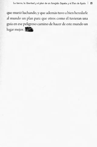 que murlÓ lud,~tld,~ y q"~ ~,km's ¡un, • bicn hcredarlc
al mundo un plall p.r. q'lC       como éll""i~ .. n unJ
                              01rD.
guí~ en "'" peljgroso c.mino de hacer d~ e>lc mundo Un
lugar "'~¡Or. . .
 