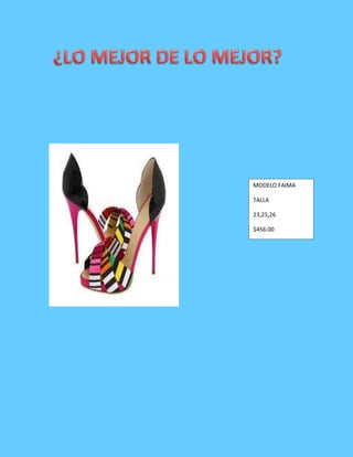 MODELO FAIMA
TALLA
23,25,26
$456.00
 