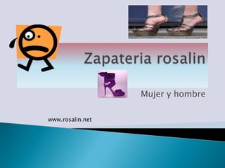 Zapateriarosalin Mujer y hombre www.rosalin.net 