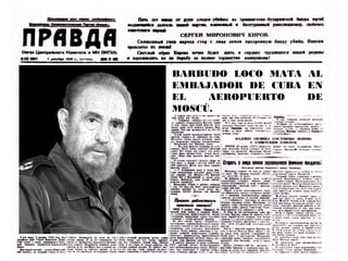 BARBUDO LOCO MATA AL
EMBAJADOR DE CUBA EN
EL AEROPUERTO DE
MOSCÚ.
 