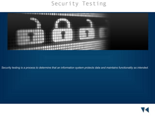 Security Testing

Security testing is a process to determine that an information system protects data and maintains functionality as intended.

 