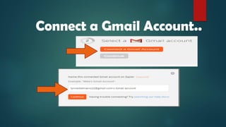 Connect a Gmail Account..
 