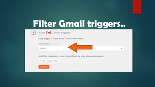 Filter Gmail triggers..
 