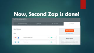 Now, Second Zap is done!
 