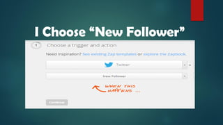 I Choose “New Follower”
 