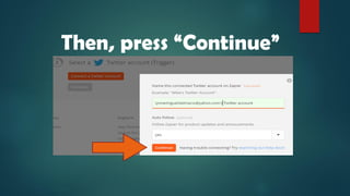 Then, press “Continue”
 