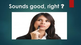 Sounds good, right ?
 