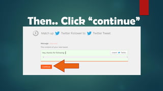 Then.. Click “continue”
 