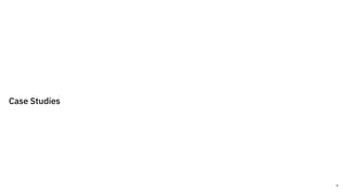 30
Case Studies
 