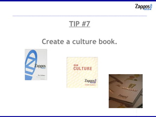 TIP #7 Create a culture book. 
