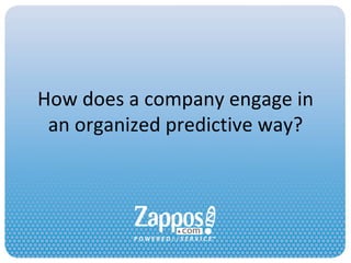 How does a company engage in an organized predictive way? 