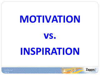 Slide 14
MOTIVATION
vs.
INSPIRATION
 