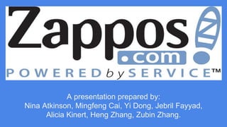 A presentation prepared by:
Nina Atkinson, Mingfeng Cai, Yi Dong, Jebril Fayyad,
Alicia Kinert, Heng Zhang, Zubin Zhang.
 