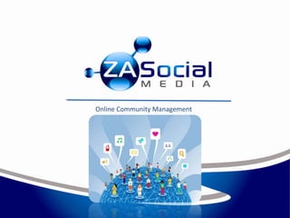 Online Community Management
 