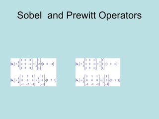 Sobel and Prewitt Operators
 