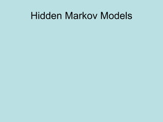 Hidden Markov Models
 