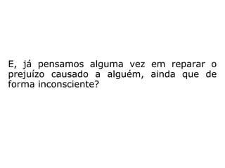 E nós, aprendizes do Evangelho, sempre pro-
curamos vencer as inúmeras dificuldades
que, constantemente, nos surgem ao longo
de nossa caminhada evolutiva?
Vendo as dificuldades de um ponto mais ele-
vado, elas tornar-se-iam menores ou, quem
sabe, mais suportáveis?
 