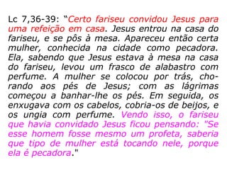 E quando Jesus chegou aquele lugar, levan-
tando os olhos, ali o viu, e lhe disse:…
 