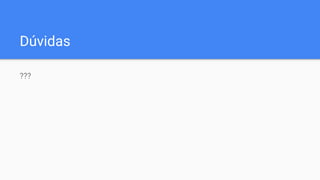Dúvidas
???
 