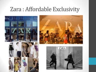 Zara : AffordableExclusivity