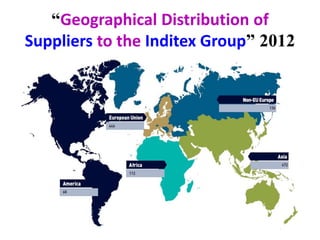 “Geographical Distribution of
Suppliers to the Inditex Group” 2012
 