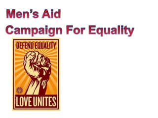 Men’s Aid  Campaign For Equality  