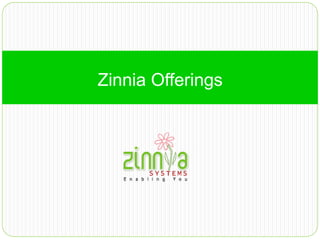     Zinnia Offerings 