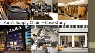 Zara’s Supply Chain – Case study
 