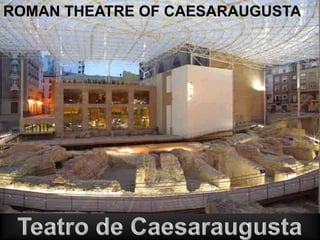ROMAN THEATRE OF CAESARAUGUSTA
 