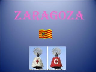 ZaragoZa
 