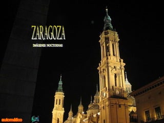 ZARAGOZA IMÁGENES  NOCTURNAS 