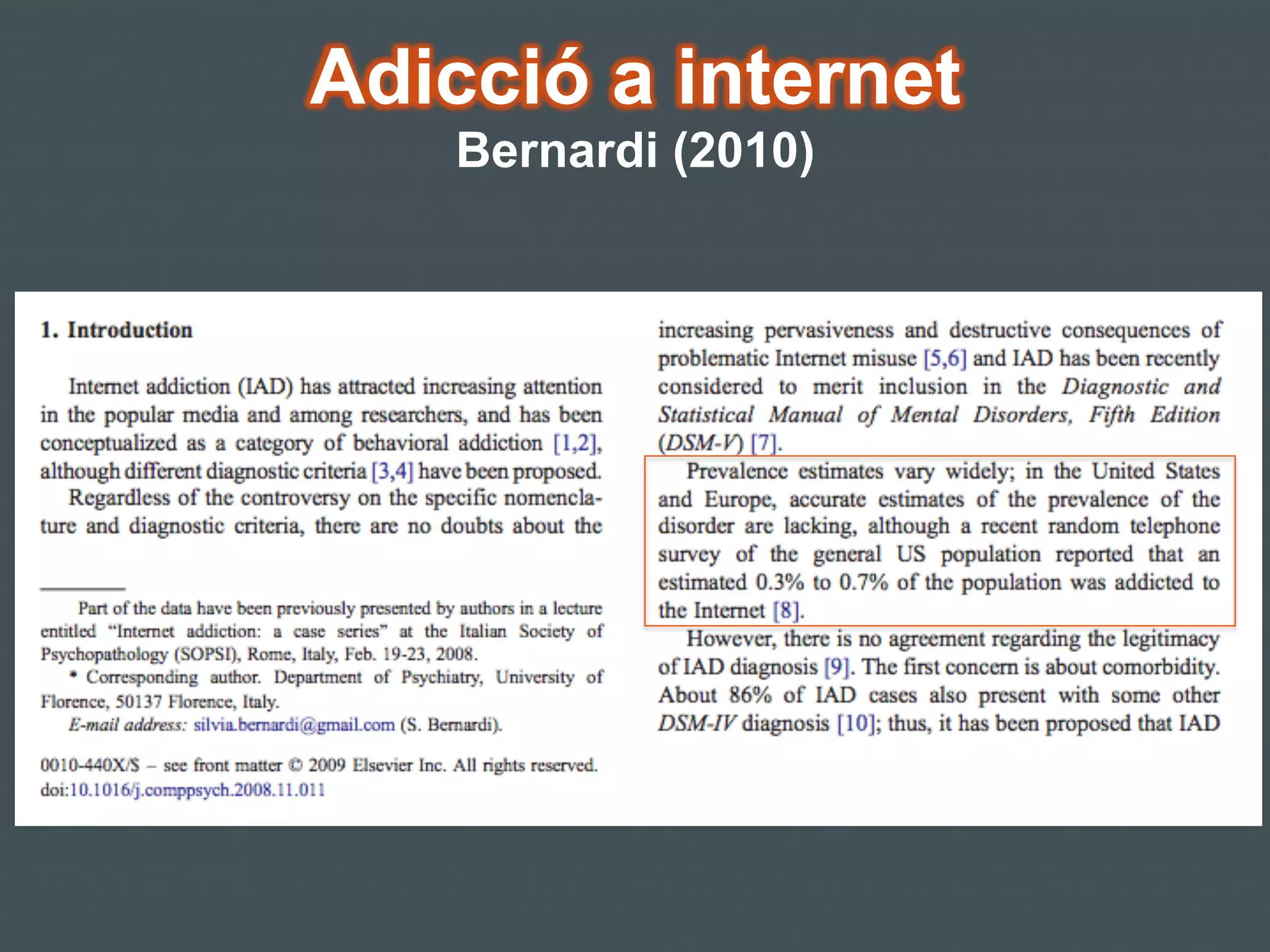 Adicció a internet
Bernardi (2010)
 