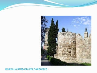 MURALLA ROMANA EN ZARAGOZA
 