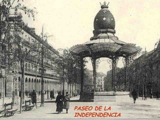 PASEO DE LA
INDEPENDENCIA
 