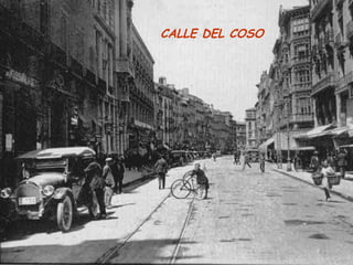 CALLE DEL COSO
 
