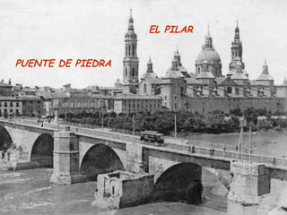 PUENTE DE PIEDRA
EL PILAR
 