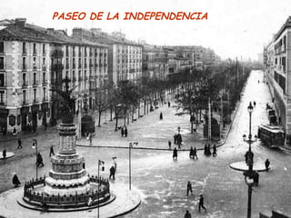 PASEO DE LA INDEPENDENCIA
 