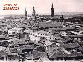 VISTA DE
ZARAGOZA
 