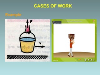 Example
CASES OF WORK
 