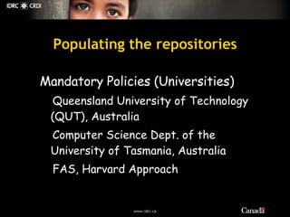 Populating the repositories <ul><li>Mandatory Policies (Universities) </li></ul><ul><ul><li>Queensland University of Techn...