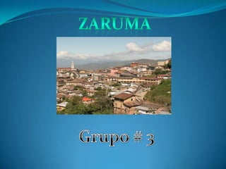 ZARUMA Grupo # 3 